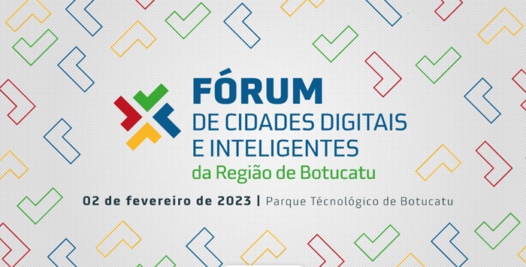 Fórum de Cidades Digitais e Inteligentes da Região de Botucatu – EVENTO PRESENCIAL