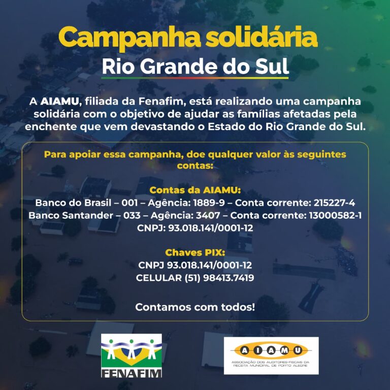 A AIAMU, afiliada da Fenafim, está realizando uma campanha solidária para ajudar na tragédia do Rio Grande do Sul