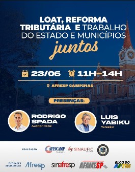 Vamos conversar sobre Reforma Tributária, LOAT e a importância do trabalho conjunto entre Estado e Municípios.